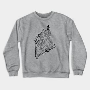 Get Lost Hiking Topographic Art Hike Maine State Map Crewneck Sweatshirt